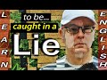MR DUNCAN asks - Are you CAUGHT in a LIE? - Learn English phrases with Mr Duncan #mrduncanenglish