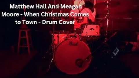 DRUM COVER - Matthew Hall And Meagan Moore - When Christmas Comes to Town
