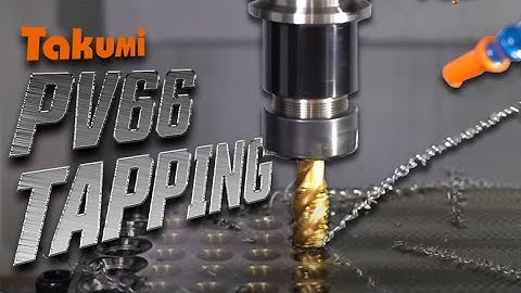 CNC Machining PV66 | Takumi CNC Mill | Tapping