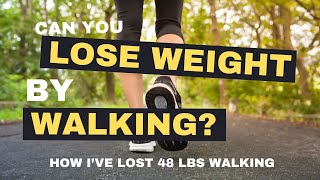 Can You Lose Weight by Walking Walking for Weight Loss for Women