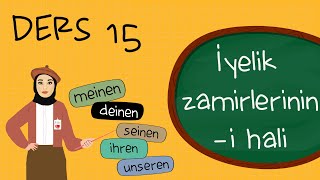 A1 | Ders 15 - İyelik zamirlerinin -i hali ( Possesivpronomen im Akkusativ)