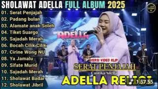 ❤SERAT PENJAJAH - PADANG BULAN - ADELLA RELIGI FULL ALBUM TERBARU || ALBUM SHOLAWAT