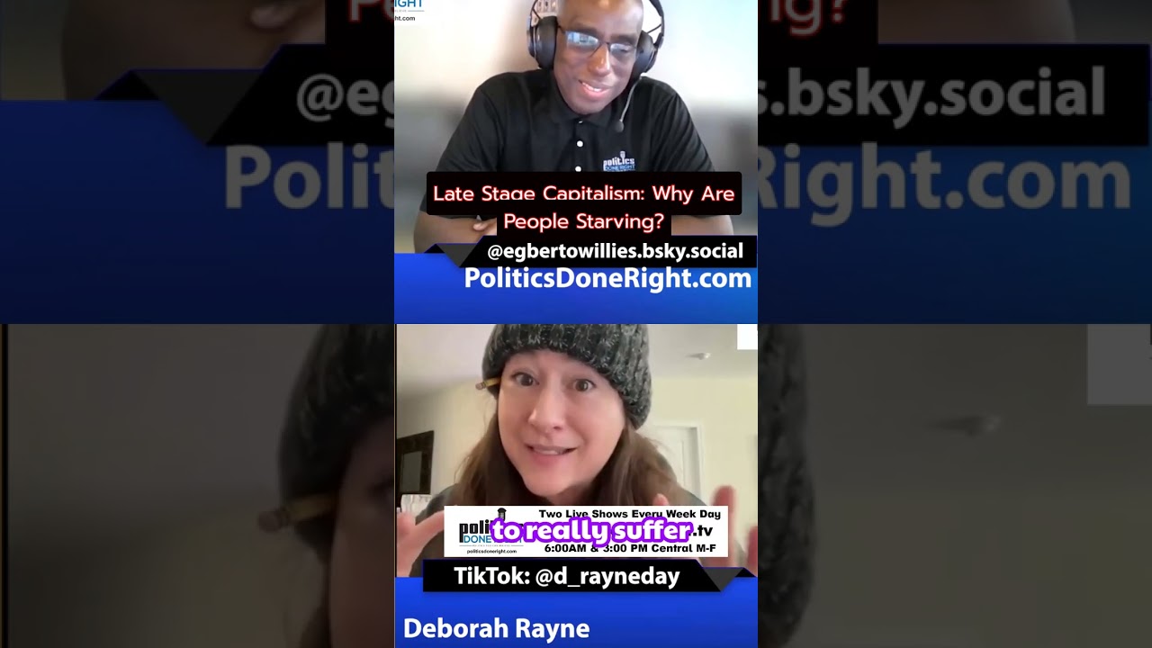 Late Stage Capitalism: Why Are People Starving?