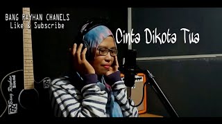 CINTA DIKOTA TUA - NICKY ASTRIA [COVER ANI]