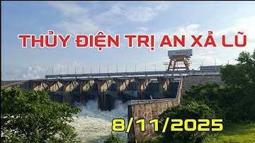 Mới NHẤT THỦY ĐIỆN TRỊ AN ĐỒNG NAI XẢ LŨ, TRÀN SAU BÃO SỐ 13,TĂNG THÊM CỬA XẢ NƯỚC CHẢY KHỦNG KHIẾP