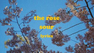 Download Lagu Sour - The Rose (Lyrics) MP3 Download Lagu Sour - The Rose (Lyrics) MP3