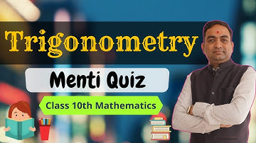 Trigonometry Class 10th Menti Quiz