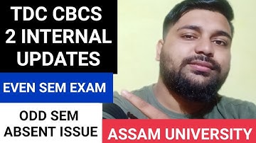 TDC Cbcs 2 internal update | Even Sem exam & absent issue update | Assam University | Pranoy Roy