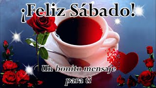 ☕ Saludos de buenos días con imágenes bonitas 🌹 Feliz Sábado bendiciones para ti