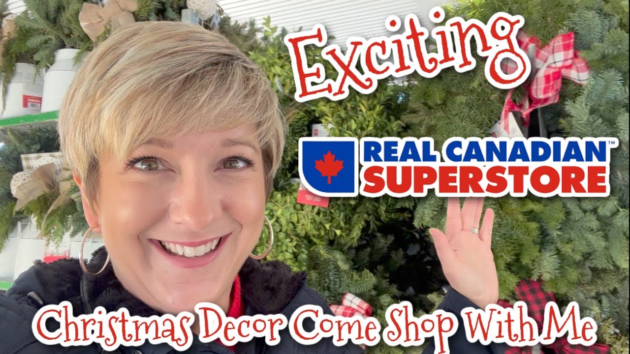 🎄 REAL CANADIAN SUPERSTORE LIFE AT HOME CHRISTMAS DECORATIONS COME