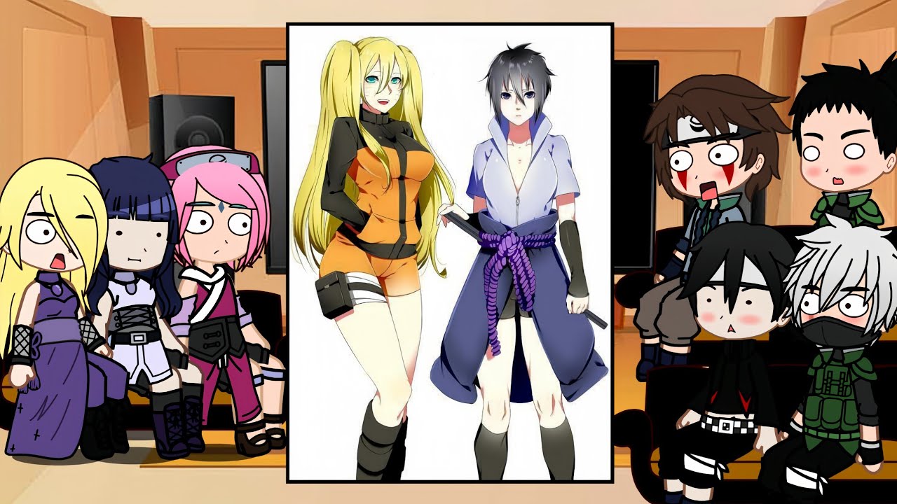Friends Naruto React To Naruto And Sasuke Girl Version