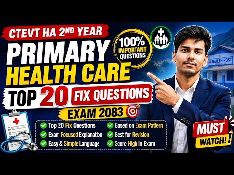 💯 Top 20 Fix Questions HA 2nd Year Primary Health Care | CTEVT Exam 2083 | Top 20 Fix Questions 2083