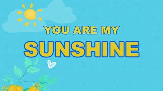 YOU ARE MY SUNSHINE Lyrics