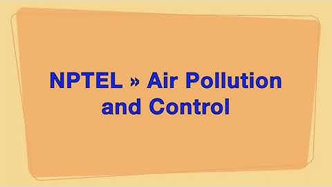 NPTEL » Air Pollution and Control | Quiz: Week 8 : Assignment 8 Solution(2021)