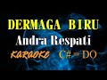 DERMAGA BIRU KARAOKE ANDRA RESPATI (C#=DO) Original