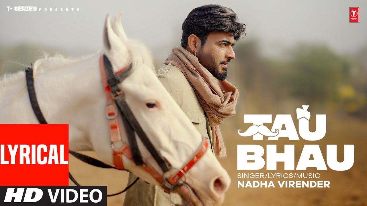 TAU BHAU (Full Video) With Lyrics | Nadha Virender | Latest Punjabi Songs 2024