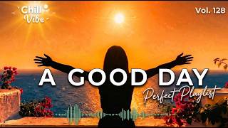 Perfect Morning | Sunny Chillout Vibes for Happiness & Bright Days