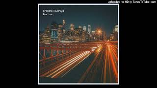 Shotaro Tsuchiya - BLUR004 (Original Mix) [Official Audio]