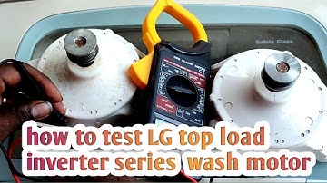 how to test LG top load inverter series  wash motor in Telugu
