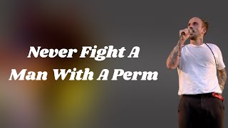 IDLES - Never Fight A Man With A Perm (Lyrics)