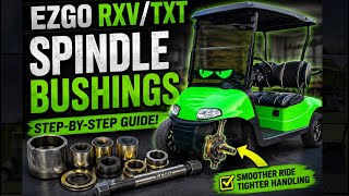 EZGO RXV/TXT Spindle Bushings replacement Upgrade