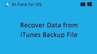 Dr.Fone - Recovery Data from iTunes Backup File