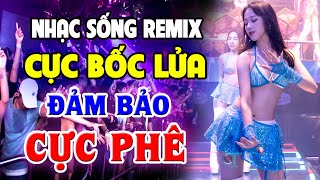 Nhạc Sống Disco Remix Bốc Lửa - Nhạc Trẻ 8X 9X Remix Dj Bass Cực Căng - Nhạc Test Loa Chuẩn Nhất