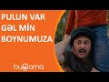 Buğlama TV - Pulun Var Gəl Min Boynumuza