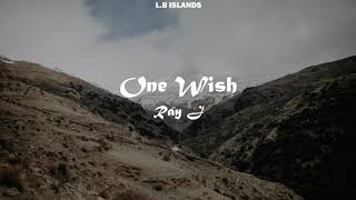 Ray J - One wish一個願望(Lyrics/中文字幕)｜西洋2005歌曲｜L.B islands 西語&英語