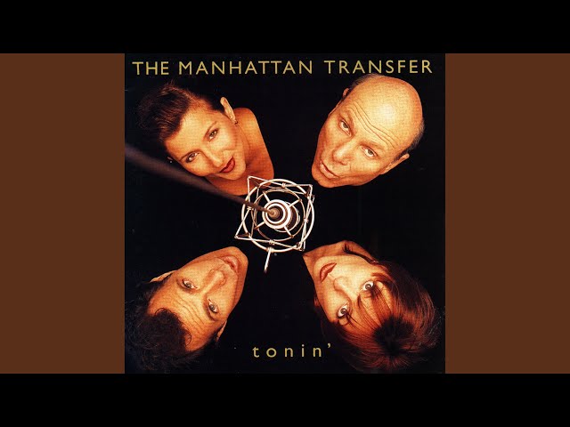 Manhattan Transfer - The Thrill Is Gone