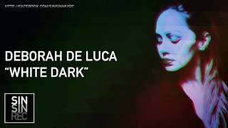 Deborah De Luca - White Dark Resimi