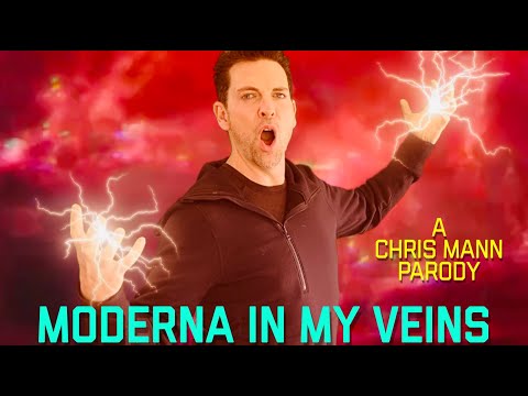 MODERNA IN MY VEINS - A Chris Mann Parody