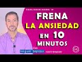 FRENA LA ANSIEDAD  EN 10 MINUTOS   Terapia  Sanadora  Coaching  169