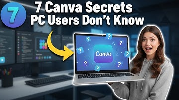 7 Canva-geheimen die pc-gebruikers niet kennen | Tips voor professioneel ontwerp (2025)