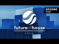 Future Of House Radio - Episode 008 - April 2021 Mix