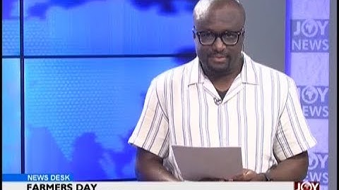 Farmers’ Day; GAWU kicks against ADB NIB merger - News Desk on JoyNews (7-12-18)