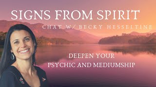 Signs From Spirit - Chat w/ Becky Hesseltine