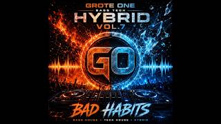 BOUNCY BASS HOUSE MIX 2026 🔥 Vol. 7 – Bad Habits (128-133 BPM) | GROTE ONE