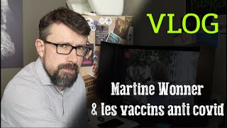 Martine Wonner & les vaccins anticovid : 