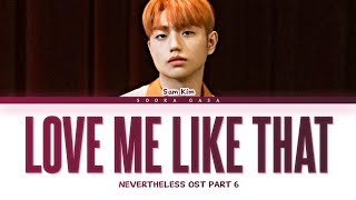 SAM KIM (샘김) - 'Love Me Like That' (Nevertheless OST Part 6) Lyrics (Eng)