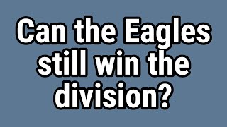 Can the Eagles still win the division?