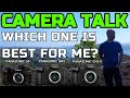 Camera talk which is best for me?