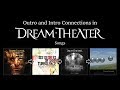 Outro & intro Connections in 'DREAM THEATER' Songs