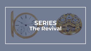 CZAPEK | Series – The Revival : Meet the watchmaker – Czapek & Cie