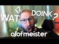 WAT IZ DOINK?: olofmeister