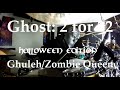 2 for 22: Episode 4 - Ghost "Ghuleh/Zombie Queen"