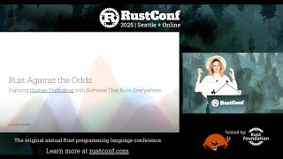 goingforbrooke: "Rust Against the Odds: Fighting Human Trafficking [...]" | RustConf 2025