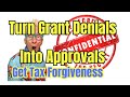 Turn A $10,000 Gov&#39;t Grant Denial Into An Approval &amp; Get Your Taxes Forgiven