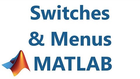 Matlab: switches and menus (listdlg)