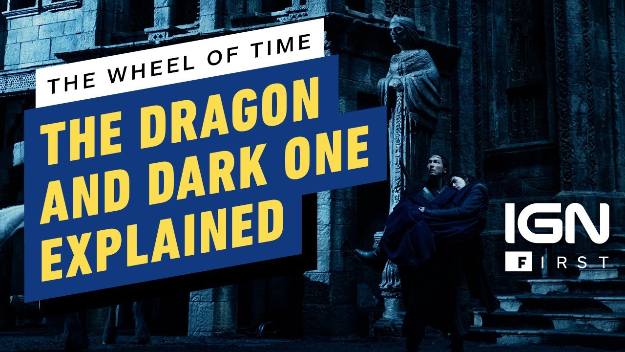 The Wheel of Time: The Dragon and Dark One Explained - IGN First - YouTube